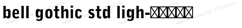 bell gothic std ligh字体转换